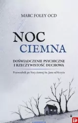 Noc Ciemna. Doświadczenie psychiczne i rzeczywistość duchowa