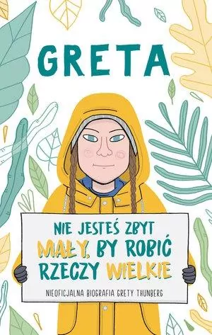 Greta. Nie jesteś zbyt mały, by robić rzeczy wielkie - tantis.pl