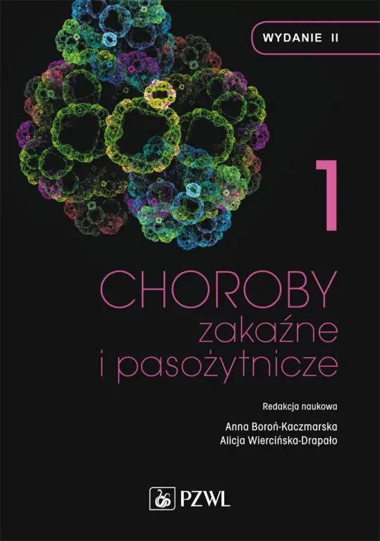 Choroby zakaźne i pasożytnicze. Tom 1 - tantis.pl