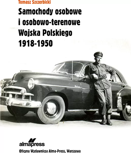 Samochody osobowe i osobowo-terenowe Wojska Polskiego 1918-1950 wyd. 2 - tantis.pl
