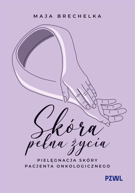 Skóra pełna życia. Pielęgnacja skóry pacjenta... - tantis.pl