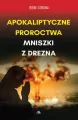 Apokaliptyczne proroctwa. Mniszki z Drezna - tantis.pl