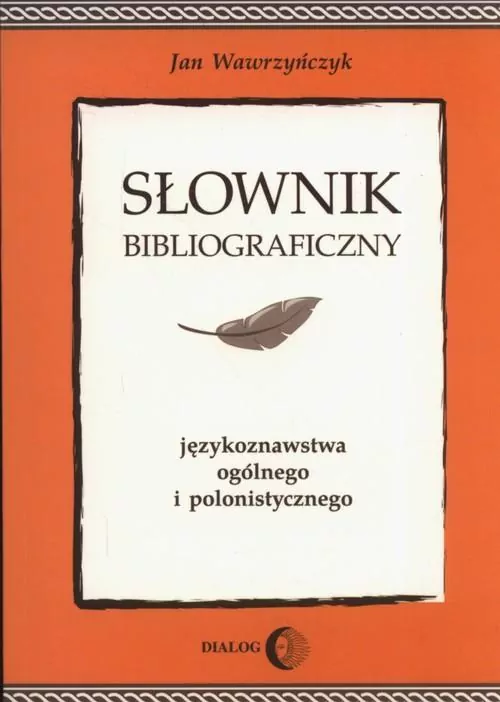 Słownik bibliograficzny językoznawstwa ogólnego i polonistycznego - tantis.pl