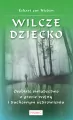 Wilcze dziecko. Osobiste świadectwo o grozie wojny - tantis.pl