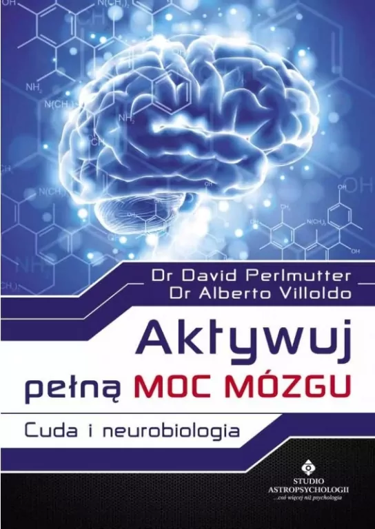 Aktywuj pełną moc mózgu. Cuda i neurobiologia - tantis.pl