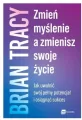 Zmień myślenie, a zmienisz swoje życie. Jak uwolnić swój pełny potencjał i osiągnąć sukces - tantis.pl