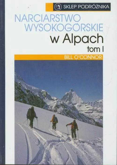 Narciarstwo wysokogórskie w Alpach t.1 - tantis.pl