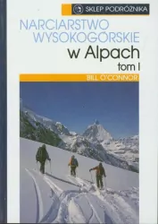 Narciarstwo wysokogórskie w Alpach t.1