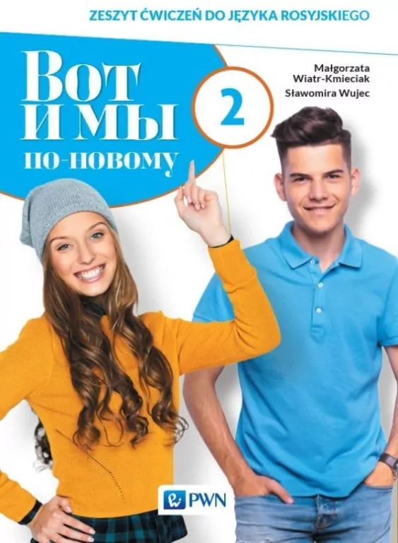 Wot i my. Po nowomu 2. Zeszyt ćwiczeń do języka rosyjskiego - tantis.pl
