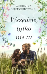 Wszędzie, tylko nie tu