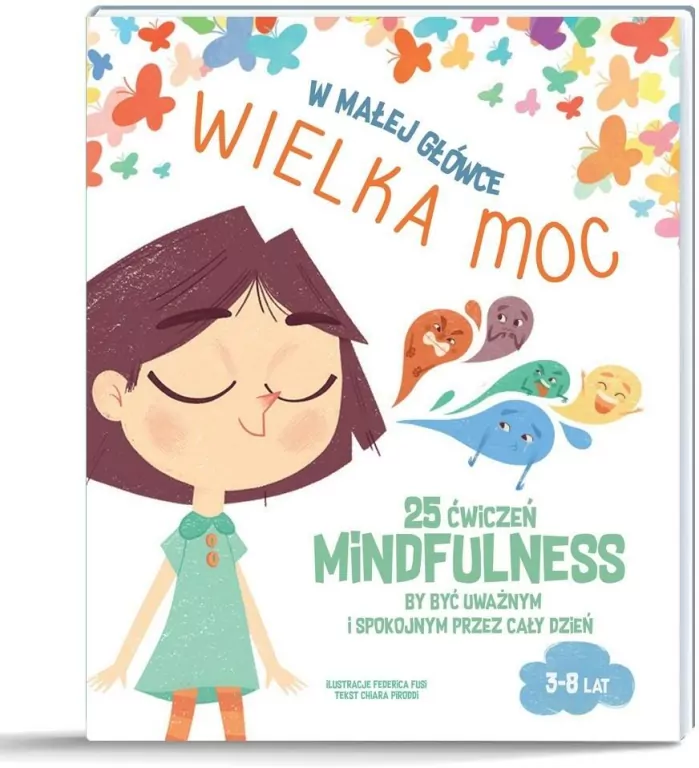 W małej główce WIELKA MOC. 25 ćwiczeń MINDFULNESS - tantis.pl