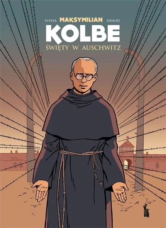 Maksymilian Kolbe. Święty w Auschwitz - tantis.pl