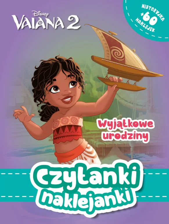 Czytanki naklejanki. Wyjątkowe urodziny. Vaiana - tantis.pl