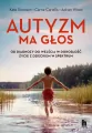 Autyzm ma głos. Od diagnozy do wejścia w dorosłość - tantis.pl