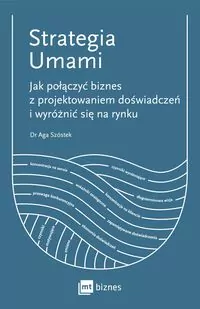 Strategia Umami. Jak połączyć biznes z projektowaniem doświadczeń i wyróżnić się na rynku - tantis.pl