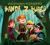 Tajemnica lasu. Banda z Burej. Tom 3. Audiobook
