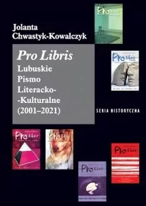 Pro Libris Lubuskie Pismo Literacko-Kulturalne 2001-2021 - tantis.pl