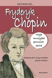 Nazywam się Fryderyk Chopin - tantis.pl