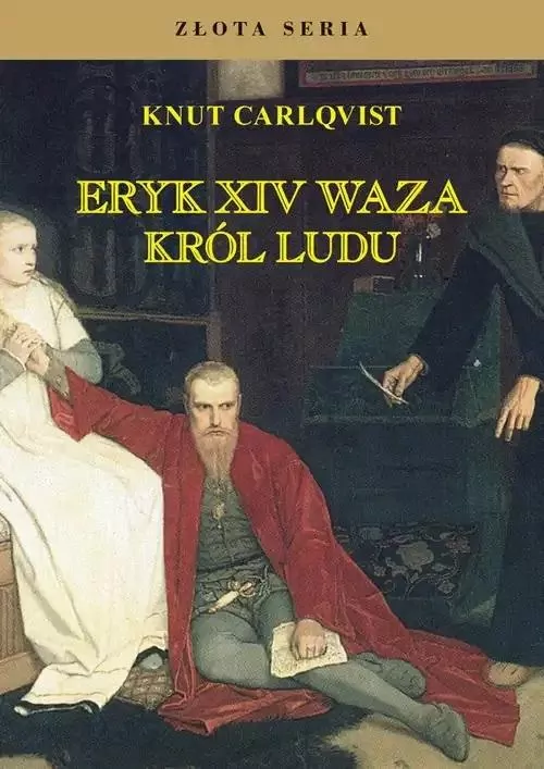 Eryk XIV Waza. Król ludu - tantis.pl