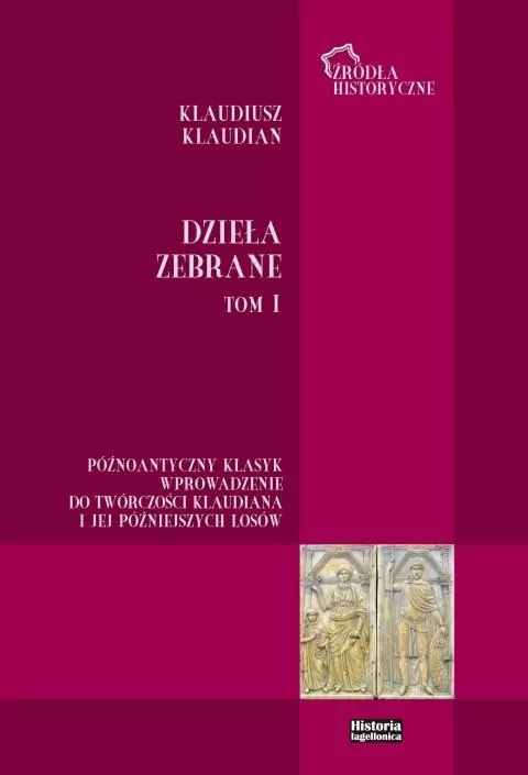 Klaudiusz Klaudian. Dzieła zebrane T.1 - tantis.pl