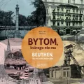 Bytom, którego nie ma - tantis.pl
