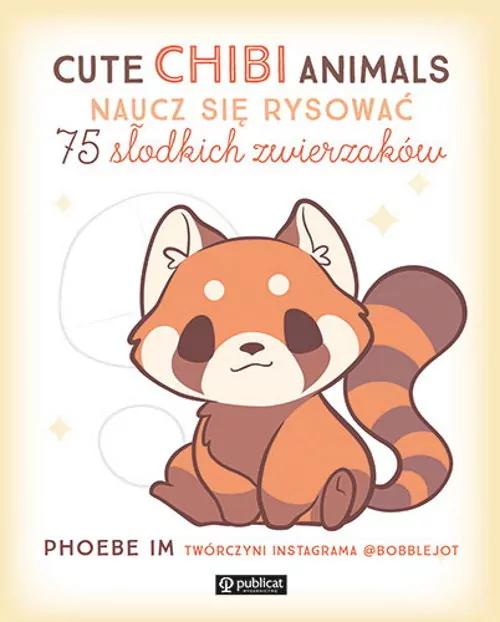 Cute Chibi Animals. Naucz się rysować. 75 słodkich zwierzaków - tantis.pl