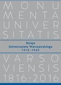 Dzieje Uniwersytetu Warszawskiego 1915?1945 - tantis.pl
