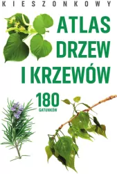 Kieszonkowy atlas drzew i krzewów. 180 gatunków