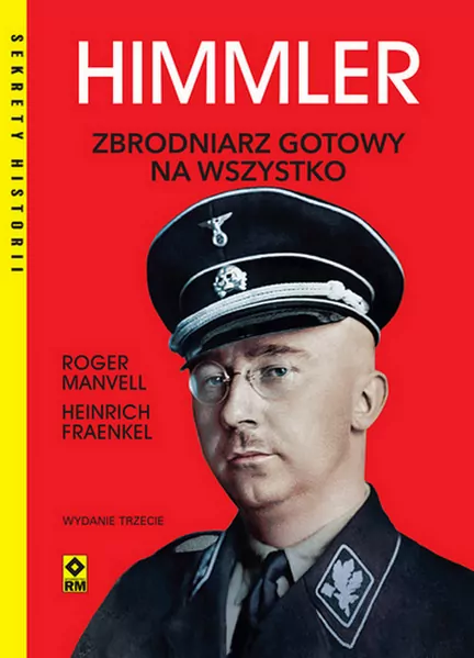 Himmler Zbrodniarz gotowy na wszystko - tantis.pl