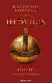 Gwiazda Polaków. Hedvigis. Tom 3 - tantis.pl