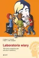 Laboratoria wiary. Warsztaty ewangelizacyjne dla dzieci i młodzieży - tantis.pl