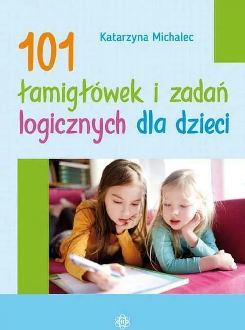 101 łamigłówek i zadań logicznych dla dzieci - tantis.pl