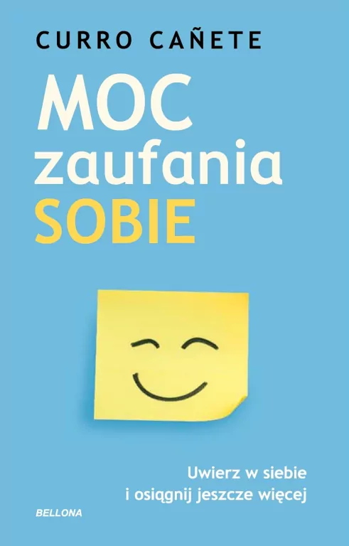 Moc zaufania sobie. Uwierz w siebie i osiągnij... - tantis.pl