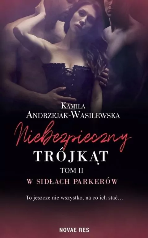 Niebezpieczny trójkąt. Tom 2 - tantis.pl