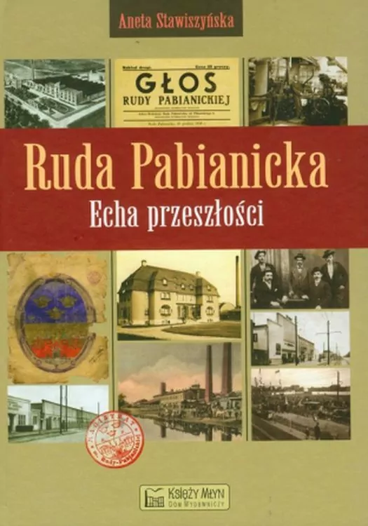 Ruda Pabianicka Echa przeszłości - tantis.pl