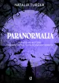 Paranormalia. Prawdziwe historie o nadprzyrodzonych doświadczeniach - tantis.pl