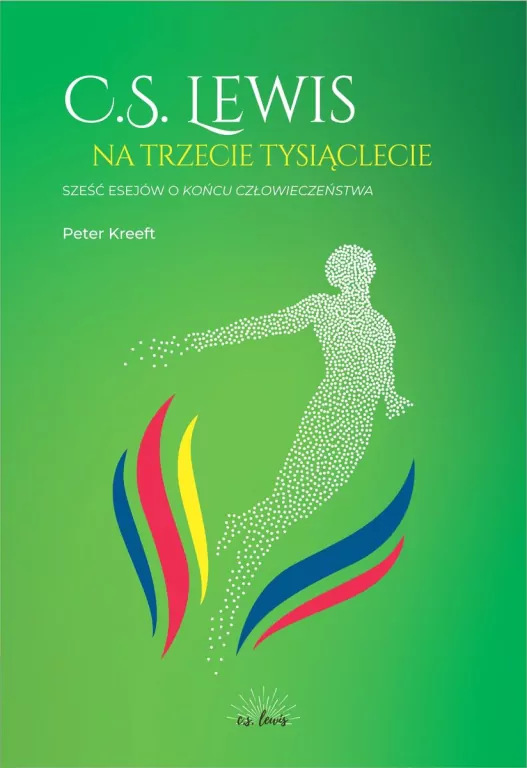 C.S.Lewis na trzecie tysiąclecie. Sześć esejów o końcu człowieczeństwa - tantis.pl