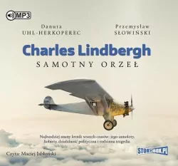 Charles Lindbergh. Samotny orzeł. Audiobook