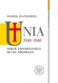 Unia 1940-1948. Dzieje zapomnianego ruchu ideowego - tantis.pl