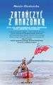 Zatańczyć z Amazonką, czyli jak zrealizowałem... - tantis.pl