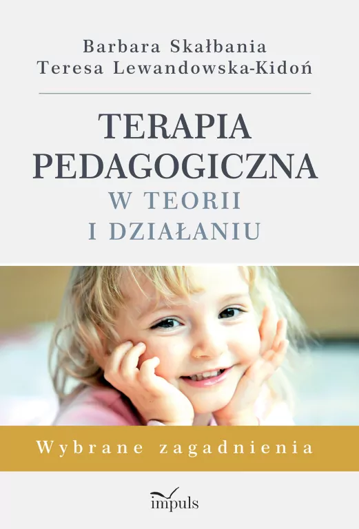Terapia pedagogiczna w teorii i działaniu. Wybrane zagadnienia - tantis.pl