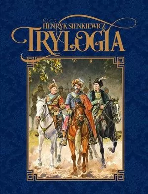 Trylogia - Henryk Sienkiewicz - tantis.pl