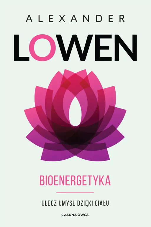 Bioenergetyka. Ulecz umysł dzięki ciału - tantis.pl