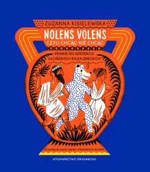 Nolens volens czyli Chcąc nie chcąc