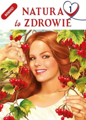 Natura to zdrowie. Tom 1
