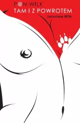 Pan Wilk. Tam i z powrotem