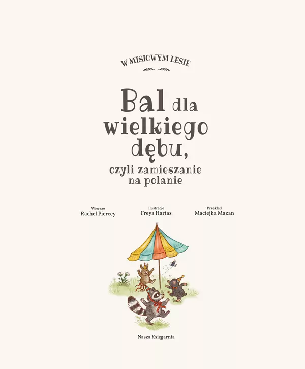 Bal dla wielkiego dębu, czyli zamieszanie na polanie - tantis.pl