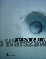Przerwany sen o Warszawie