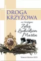Droga Krzyżowa ze świętymi Zelią i Ludwikiem Martin - tantis.pl
