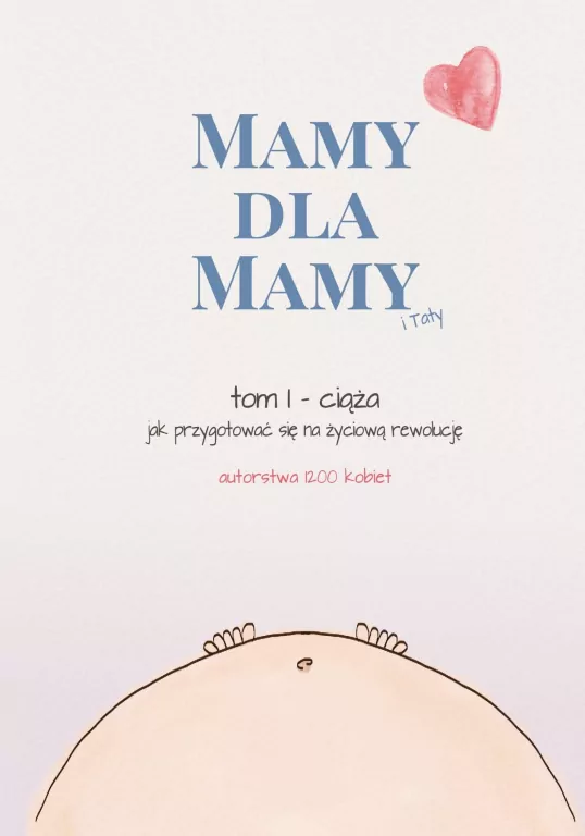 Mamy dla Mamy (i Taty). Ciąża - jak przygotować się na życiową rewolucję - tantis.pl